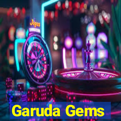 Garuda Gems